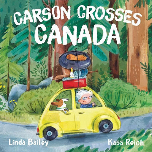 Goldtex - Carson Crosses Canada by Linda Bailey & Kass Reich - HARDCOVER