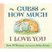 Goldtex - Guess How Much I Love You by Sam McBratney & Anita Jeram - BOARD BOOK