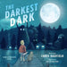 Goldtex - The Darkest Dark: Glow-in-the-Dark Cover Edition - Chris Hadfield / Eric Fan, Terry Fan - PAPERBACK